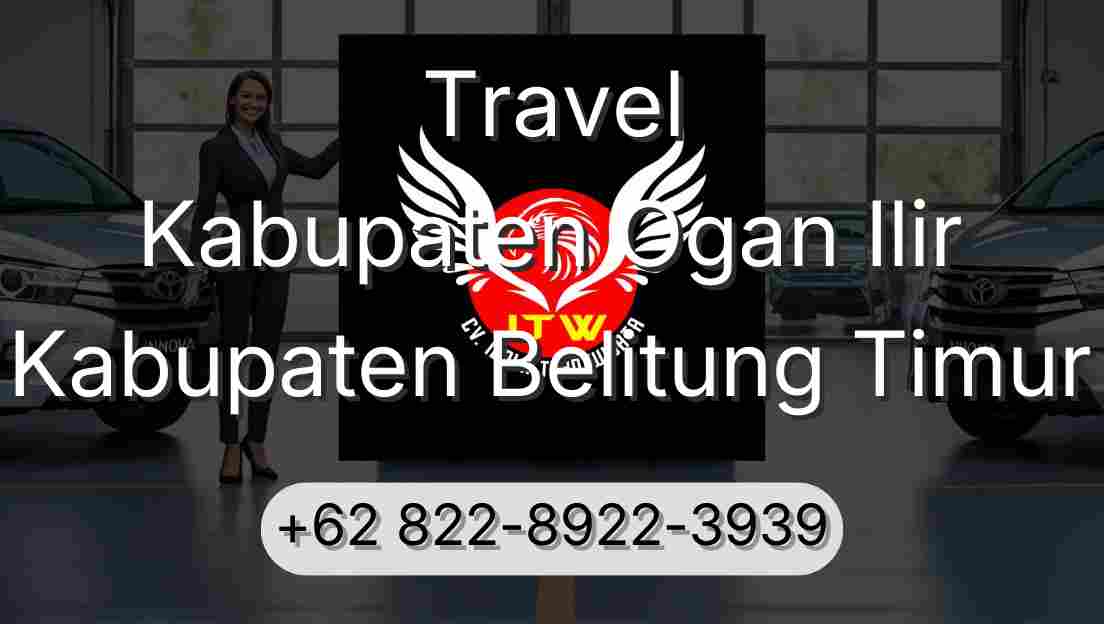 Travel Kabupaten Ogan Ilir Kabupaten Belitung Timur