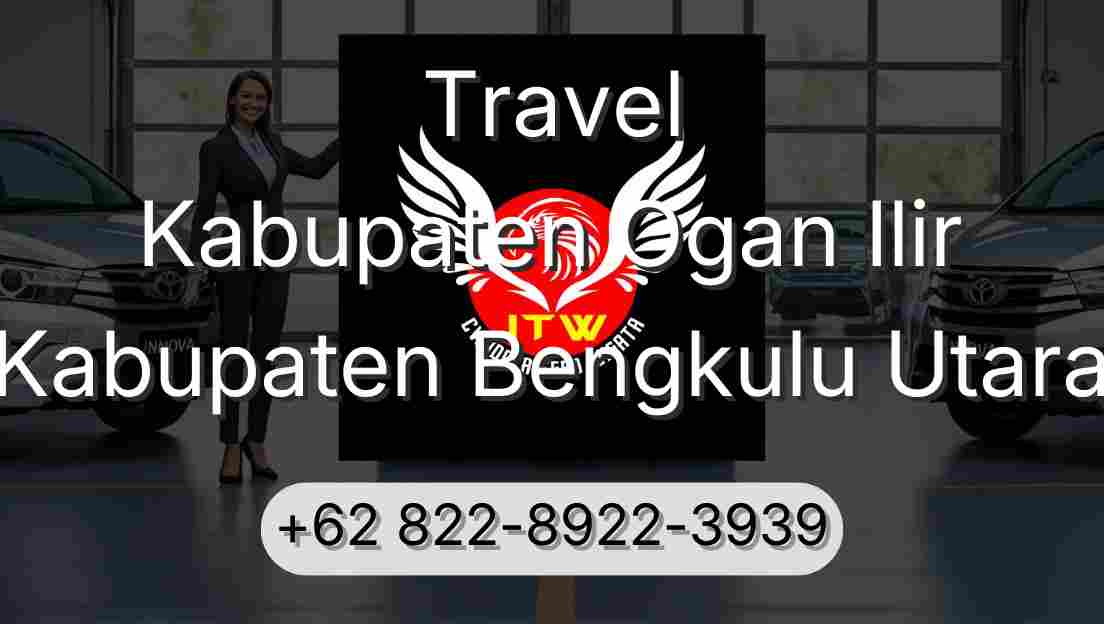 Travel Kabupaten Ogan Ilir Kabupaten Bengkulu Utara
