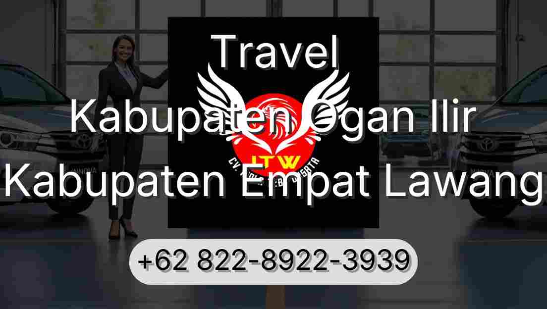 Travel Kabupaten Ogan Ilir Kabupaten Empat Lawang
