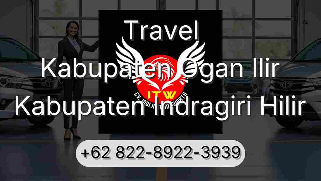 Travel Kabupaten Ogan Ilir Kabupaten Indragiri Hilir