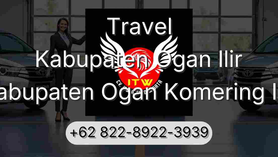 Travel Kabupaten Ogan Ilir Kabupaten Ogan Komering Ilir