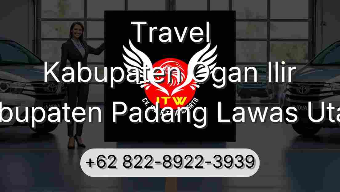Travel Kabupaten Ogan Ilir Kabupaten Padang Lawas Utara