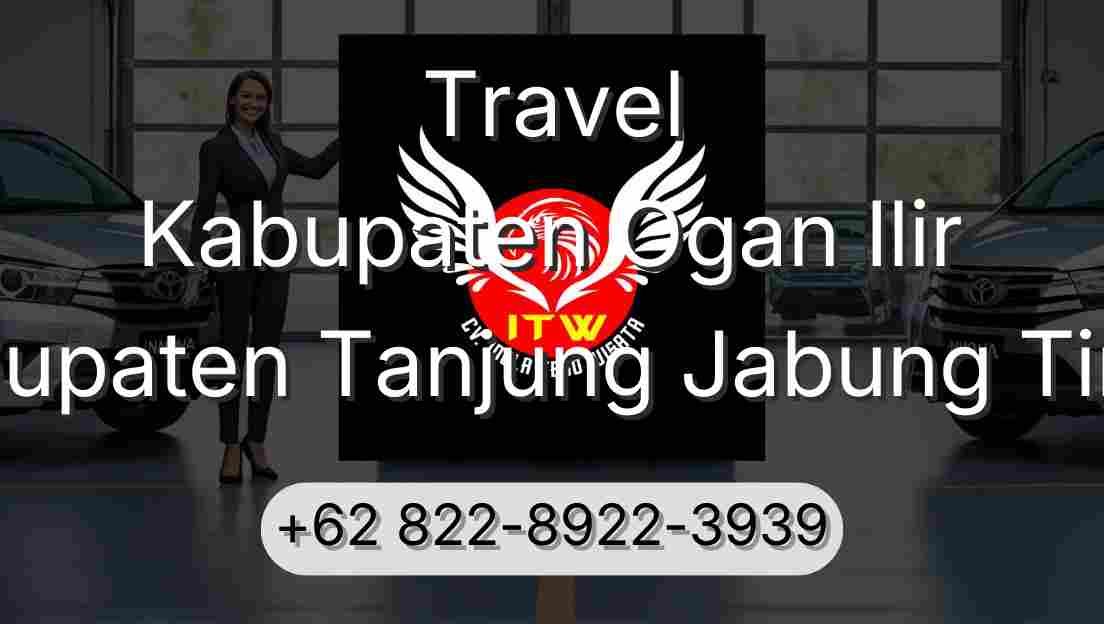 Travel Kabupaten Ogan Ilir Kabupaten Tanjung Jabung Timur