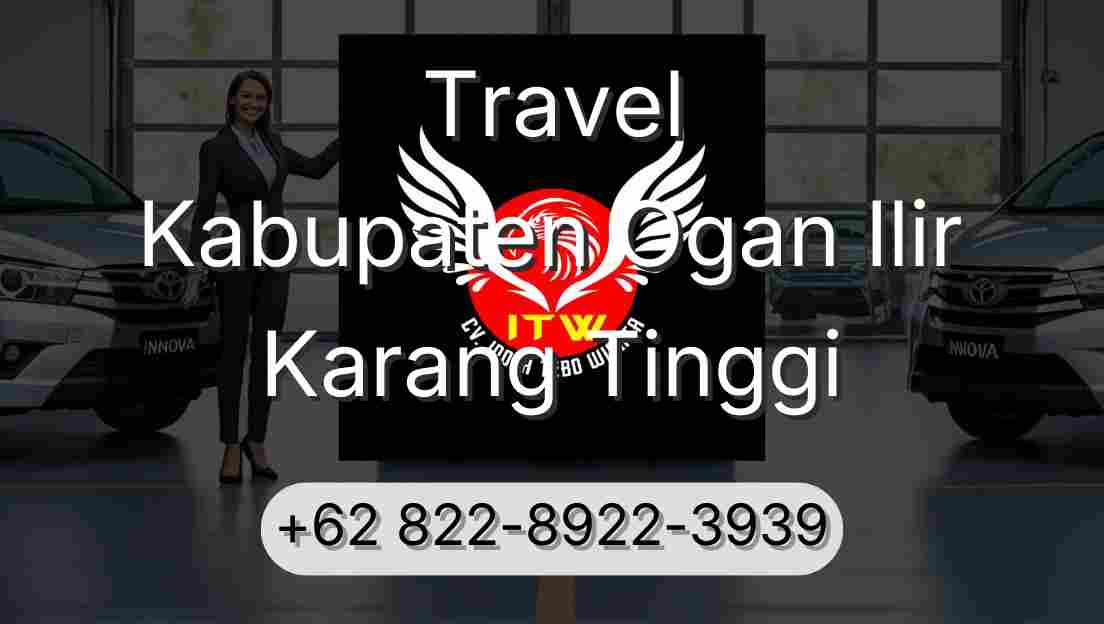 Travel Kabupaten Ogan Ilir Karang Tinggi