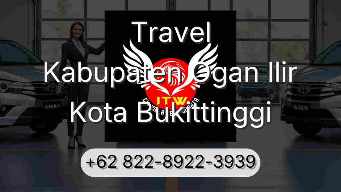 Travel Kabupaten Ogan Ilir Kota Bukittinggi