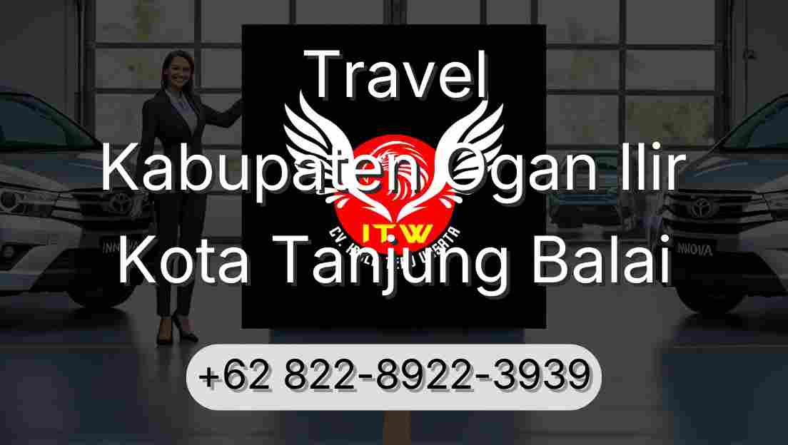 Travel Kabupaten Ogan Ilir Kota Tanjung Balai
