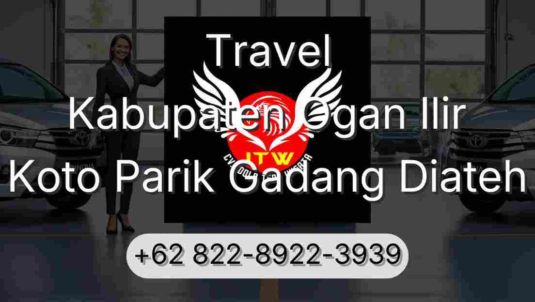 Travel Kabupaten Ogan Ilir Koto Parik Gadang Diateh