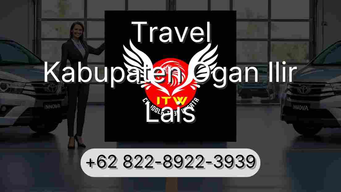 Travel Kabupaten Ogan Ilir Lais