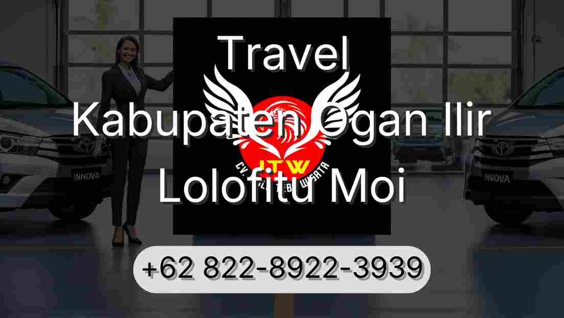 Travel Kabupaten Ogan Ilir Lolofitu Moi