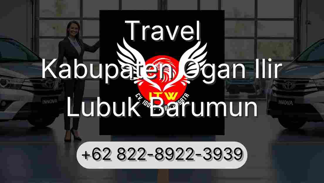 Travel Kabupaten Ogan Ilir Lubuk Barumun
