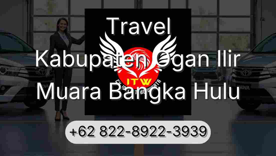 Travel Kabupaten Ogan Ilir Muara Bangka Hulu