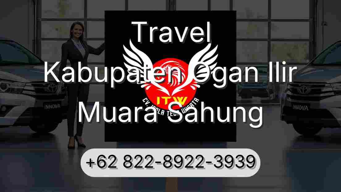 Travel Kabupaten Ogan Ilir Muara Sahung