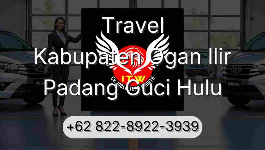 Travel Kabupaten Ogan Ilir Padang Guci Hulu