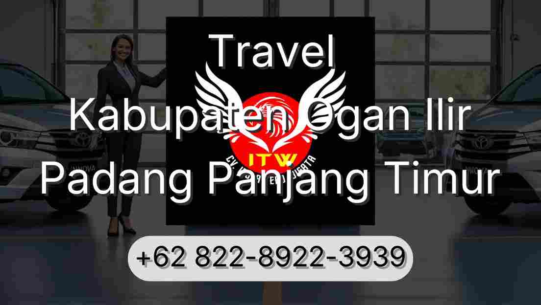 Travel Kabupaten Ogan Ilir Padang Panjang Timur