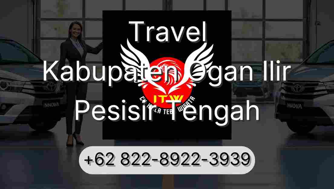 Travel Kabupaten Ogan Ilir Pesisir Tengah