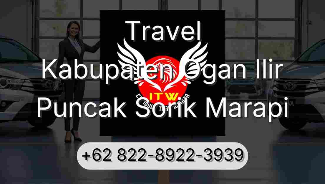 Travel Kabupaten Ogan Ilir Puncak Sorik Marapi