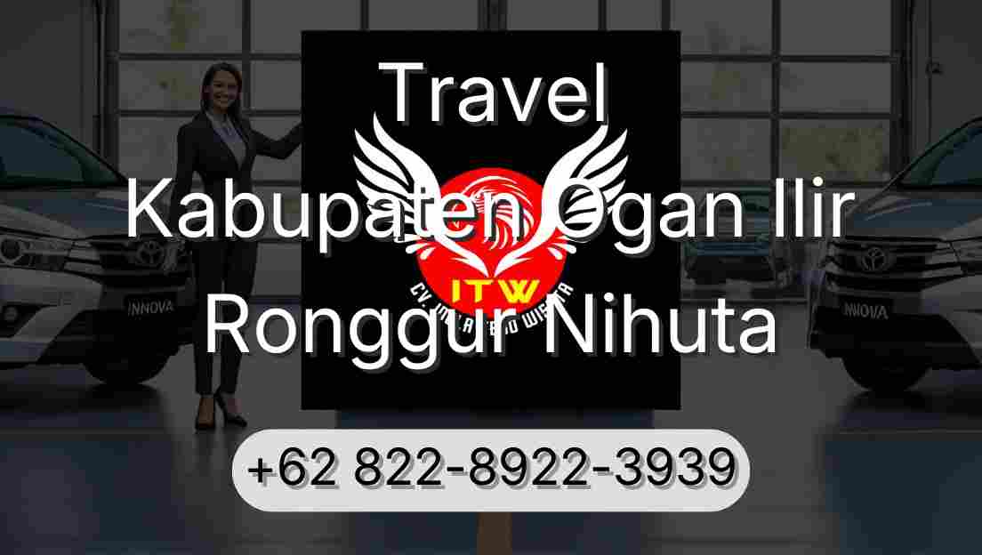Travel Kabupaten Ogan Ilir Ronggur Nihuta