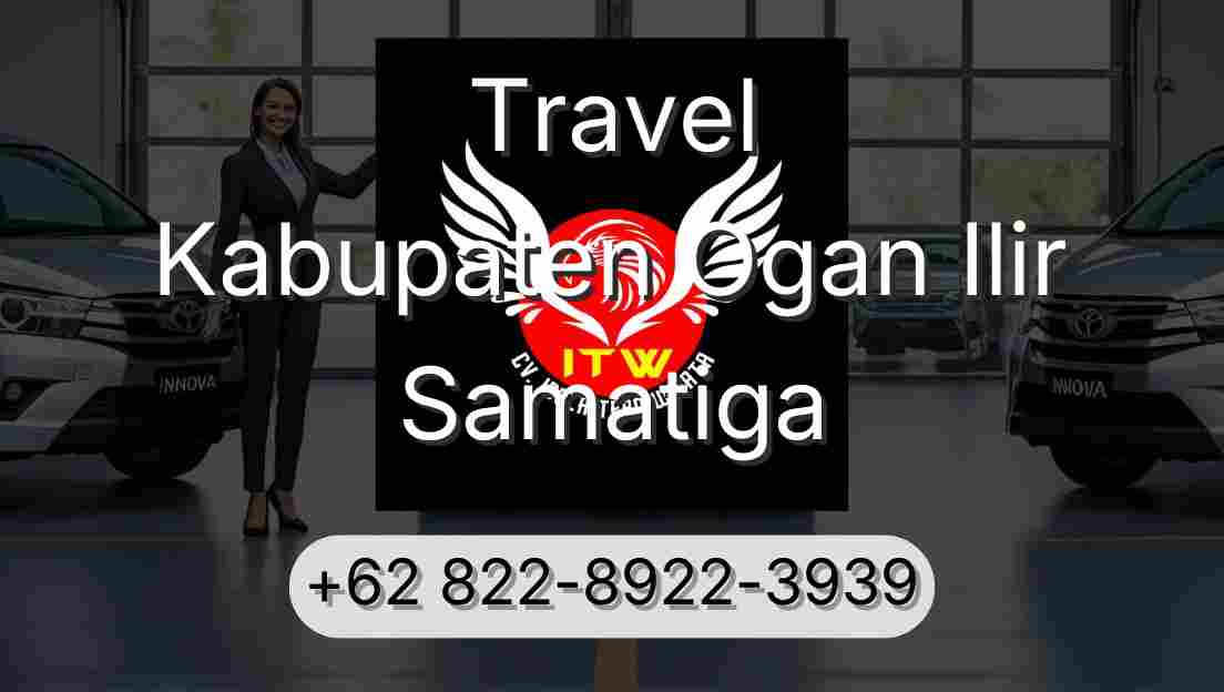 Travel Kabupaten Ogan Ilir Samatiga