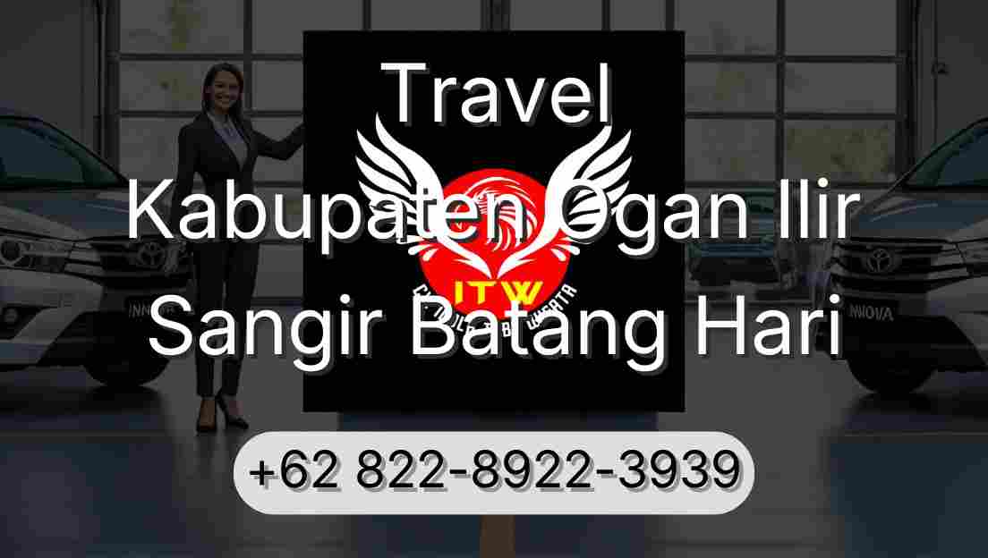 Travel Kabupaten Ogan Ilir Sangir Batang Hari