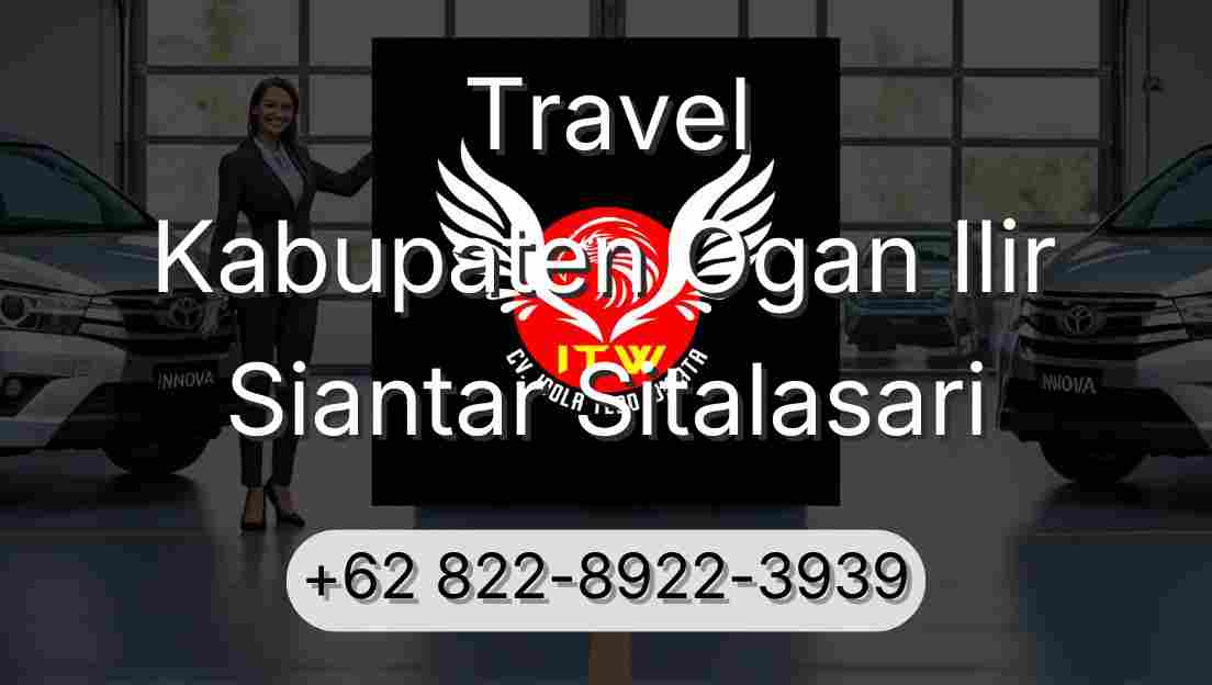 Travel Kabupaten Ogan Ilir Siantar Sitalasari