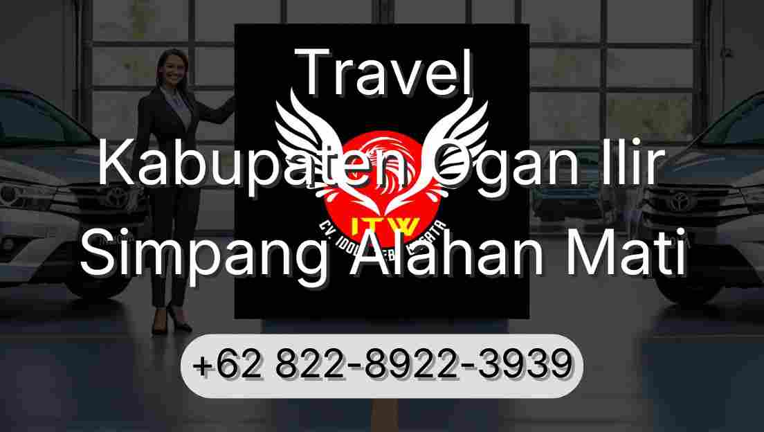 Travel Kabupaten Ogan Ilir Simpang Alahan Mati