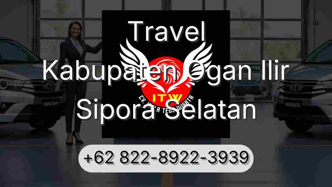 Travel Kabupaten Ogan Ilir Sipora Selatan
