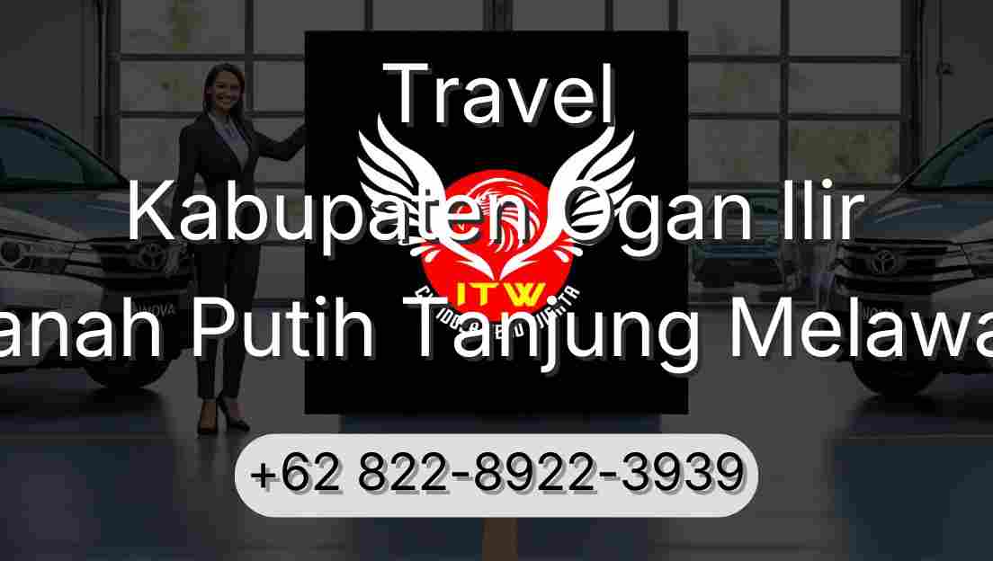 Travel Kabupaten Ogan Ilir Tanah Putih Tanjung Melawan