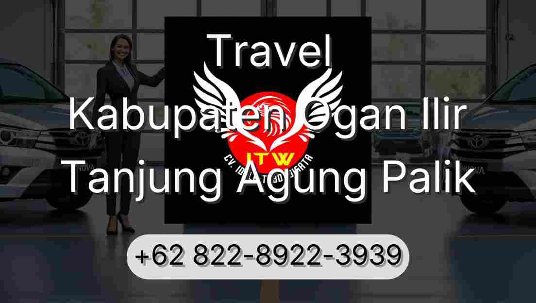 Travel Kabupaten Ogan Ilir Tanjung Agung Palik