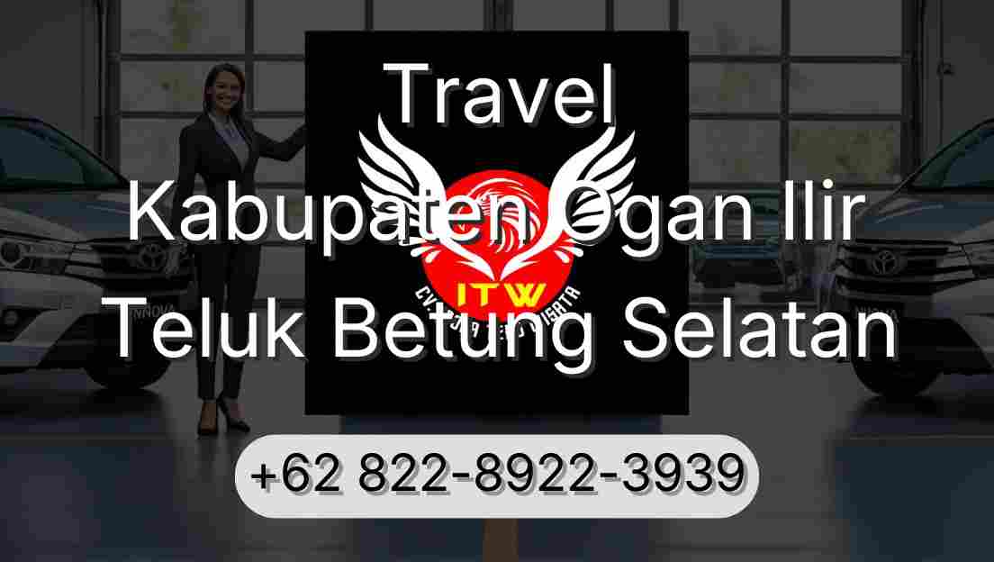 Travel Kabupaten Ogan Ilir Teluk Betung Selatan