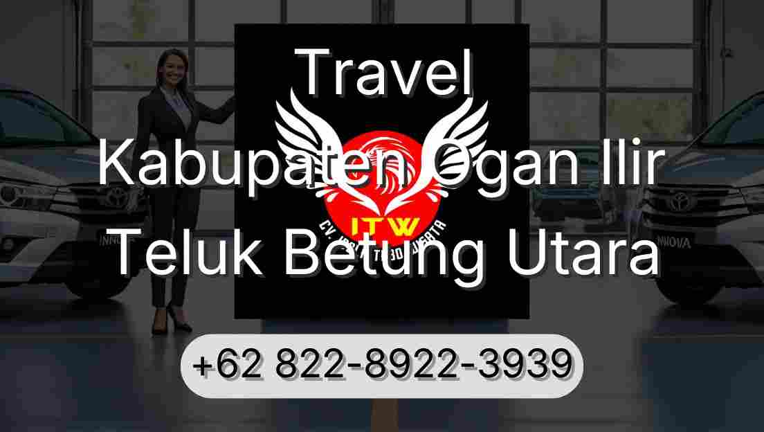 Travel Kabupaten Ogan Ilir Teluk Betung Utara