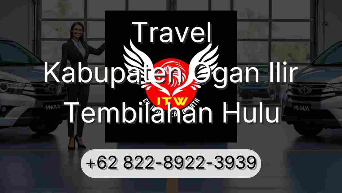 Travel Kabupaten Ogan Ilir Tembilahan Hulu