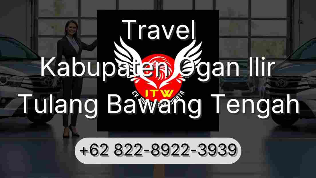 Travel Kabupaten Ogan Ilir Tulang Bawang Tengah