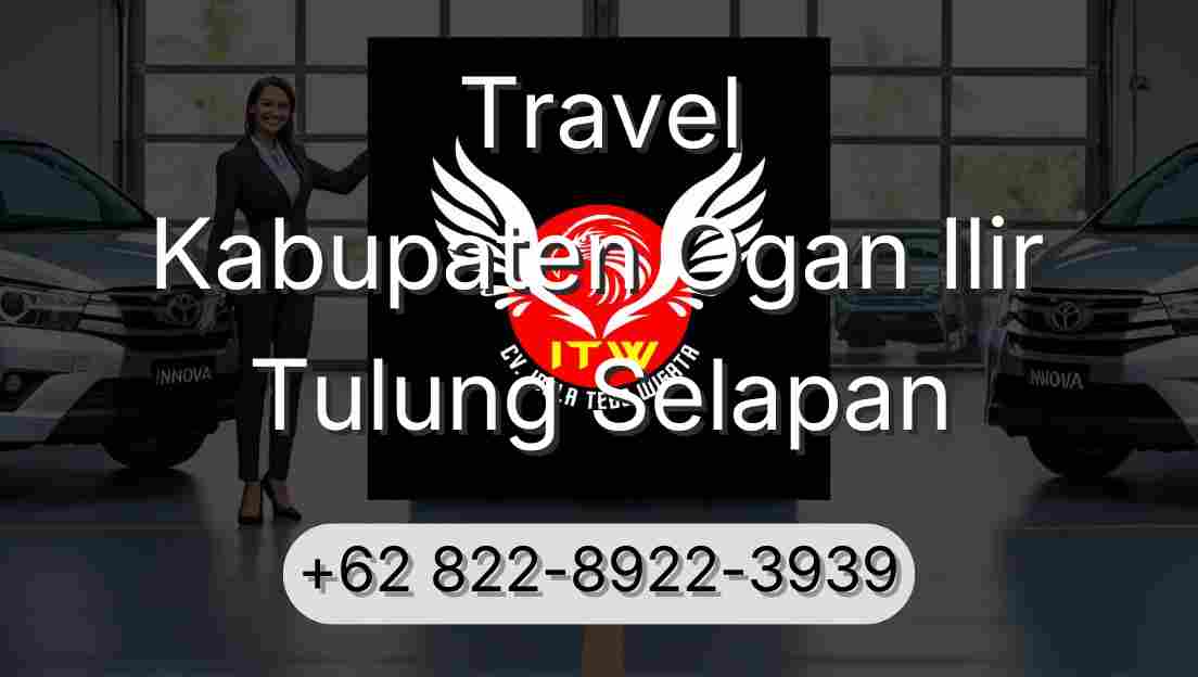 Travel Kabupaten Ogan Ilir Tulung Selapan