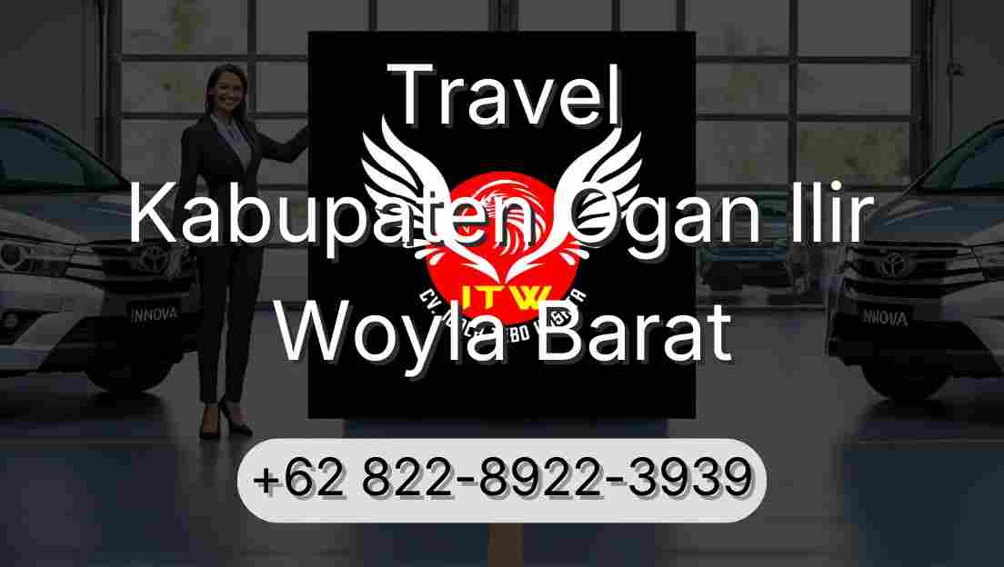 Travel Kabupaten Ogan Ilir Woyla Barat