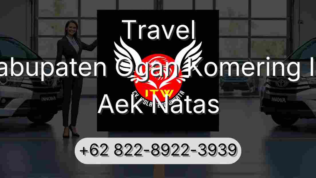 Travel Kabupaten Ogan Komering Ilir Aek Natas