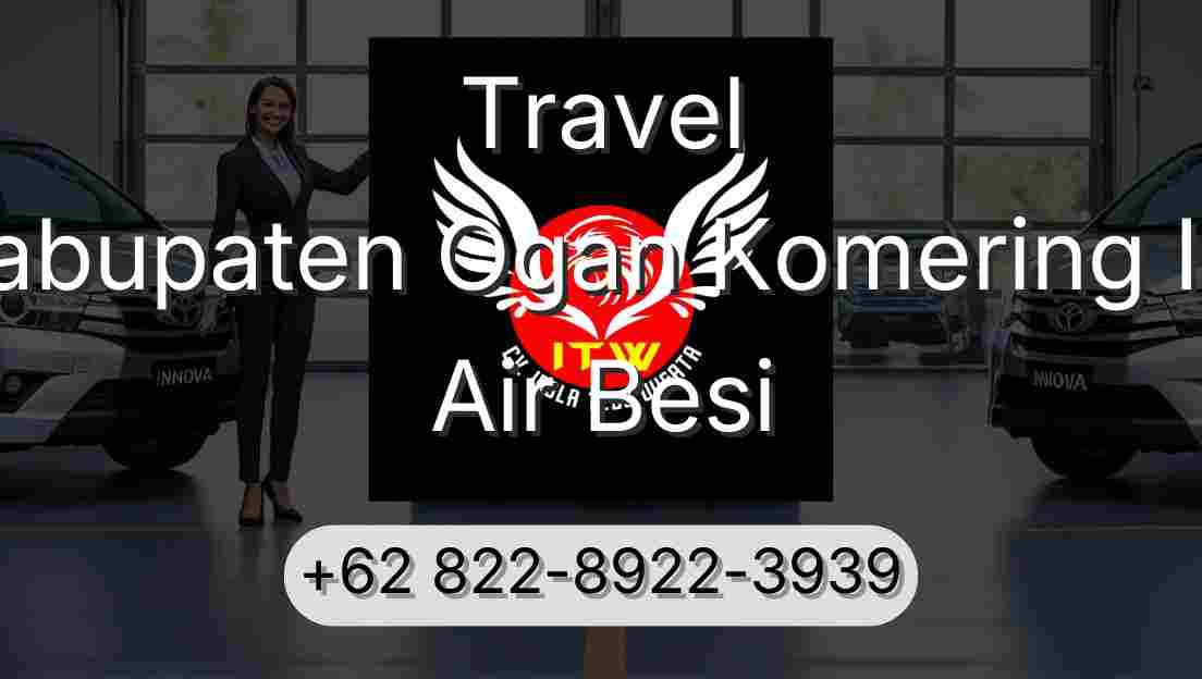 Travel Kabupaten Ogan Komering Ilir Air Besi