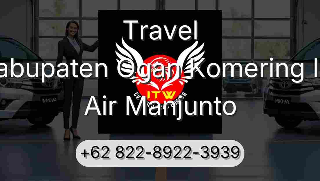 Travel Kabupaten Ogan Komering Ilir Air Manjunto