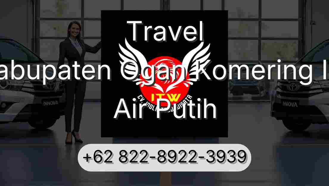 Travel Kabupaten Ogan Komering Ilir Air Putih
