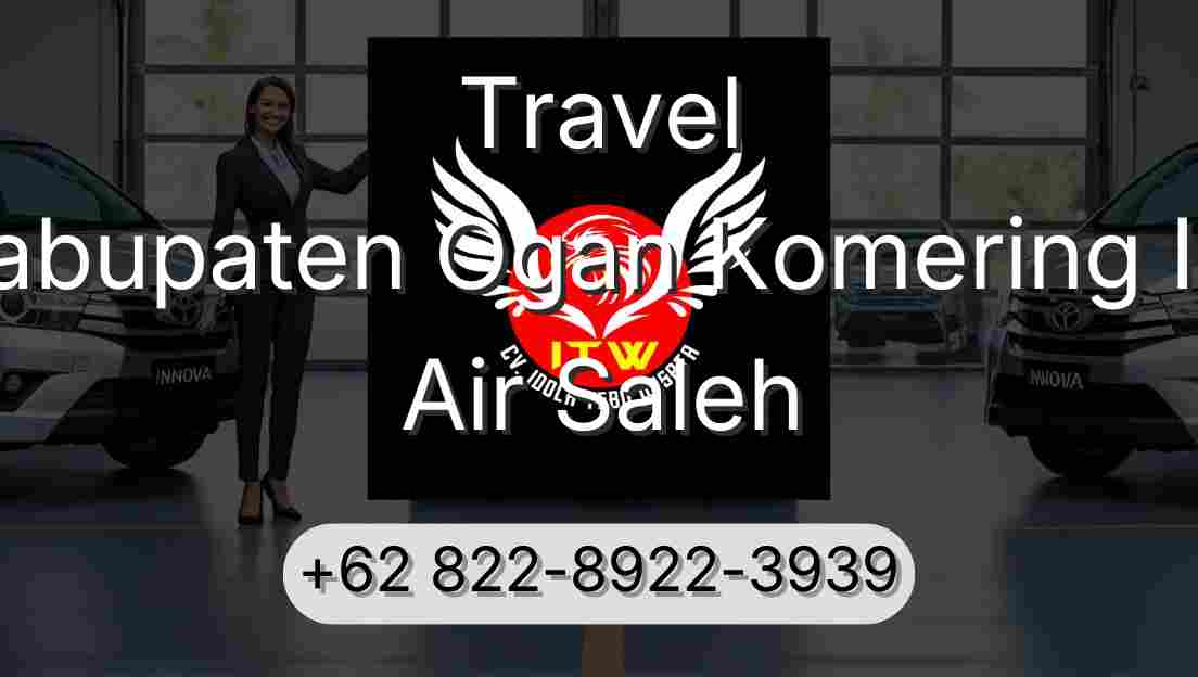 Travel Kabupaten Ogan Komering Ilir Air Saleh