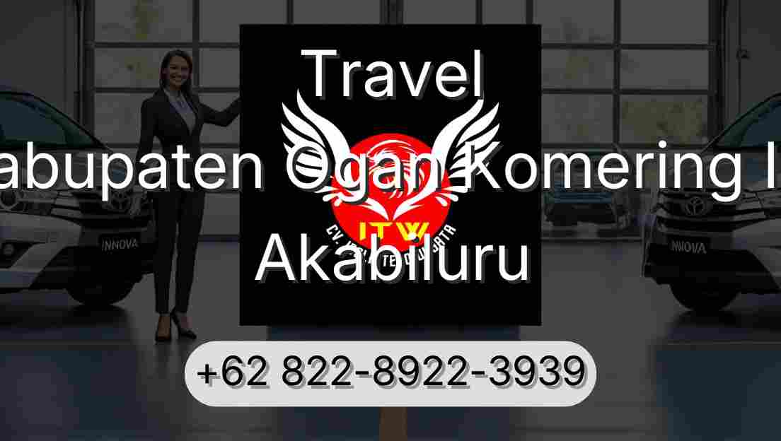Travel Kabupaten Ogan Komering Ilir Akabiluru