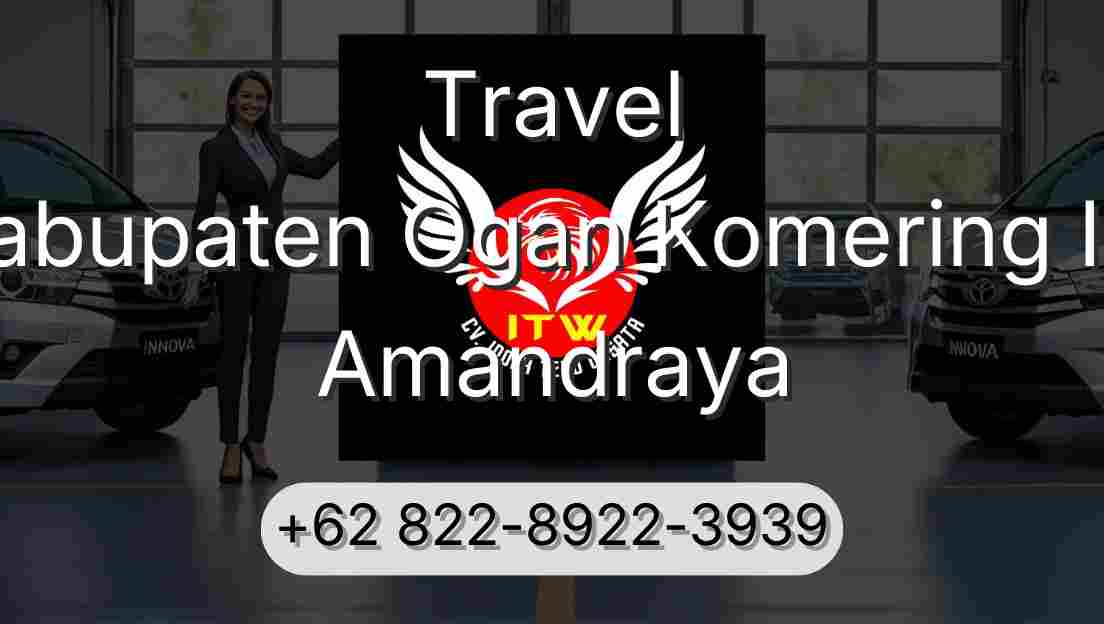 Travel Kabupaten Ogan Komering Ilir Amandraya