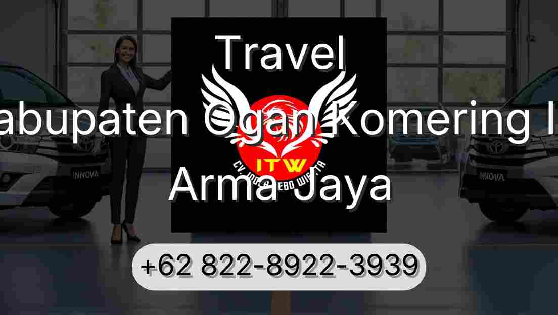Travel Kabupaten Ogan Komering Ilir Arma Jaya
