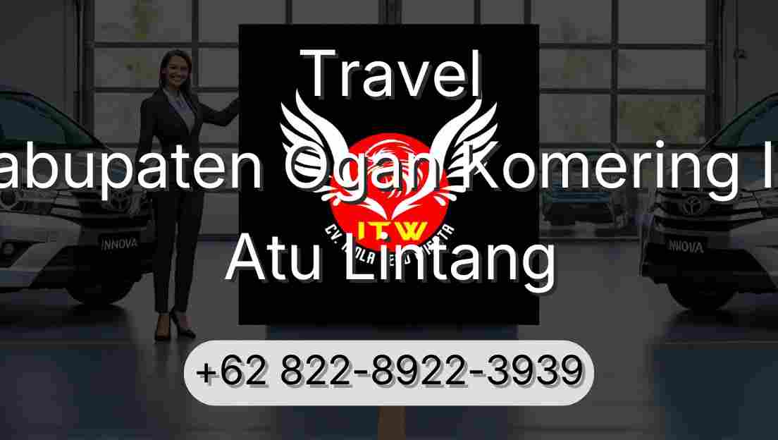 Travel Kabupaten Ogan Komering Ilir Atu Lintang