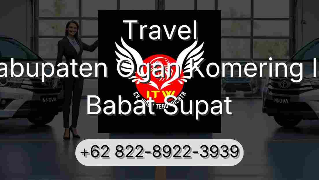 Travel Kabupaten Ogan Komering Ilir Babat Supat