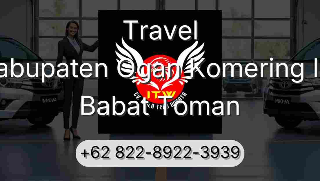Travel Kabupaten Ogan Komering Ilir Babat Toman