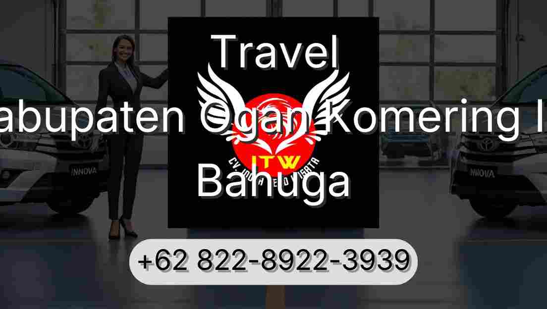 Travel Kabupaten Ogan Komering Ilir Bahuga