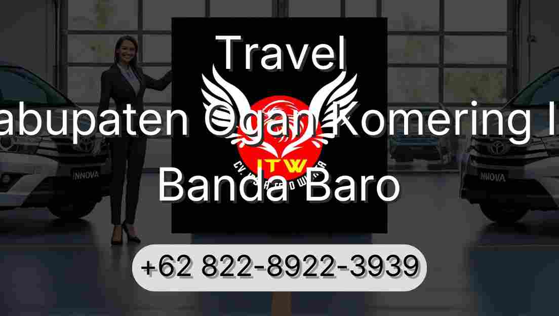 Travel Kabupaten Ogan Komering Ilir Banda Baro