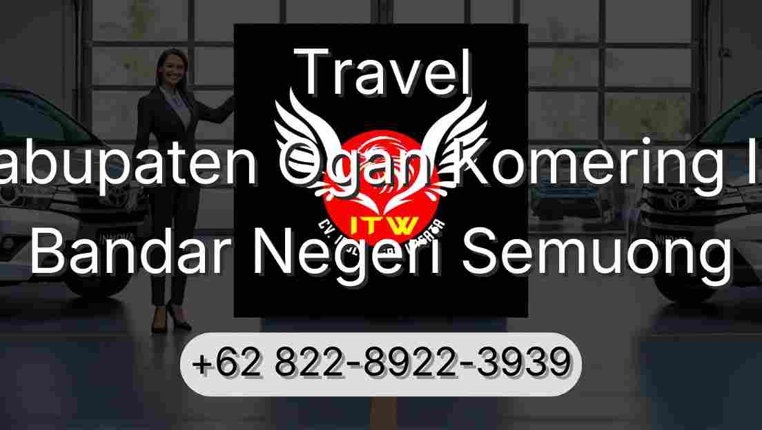 Travel Kabupaten Ogan Komering Ilir Bandar Negeri Semuong
