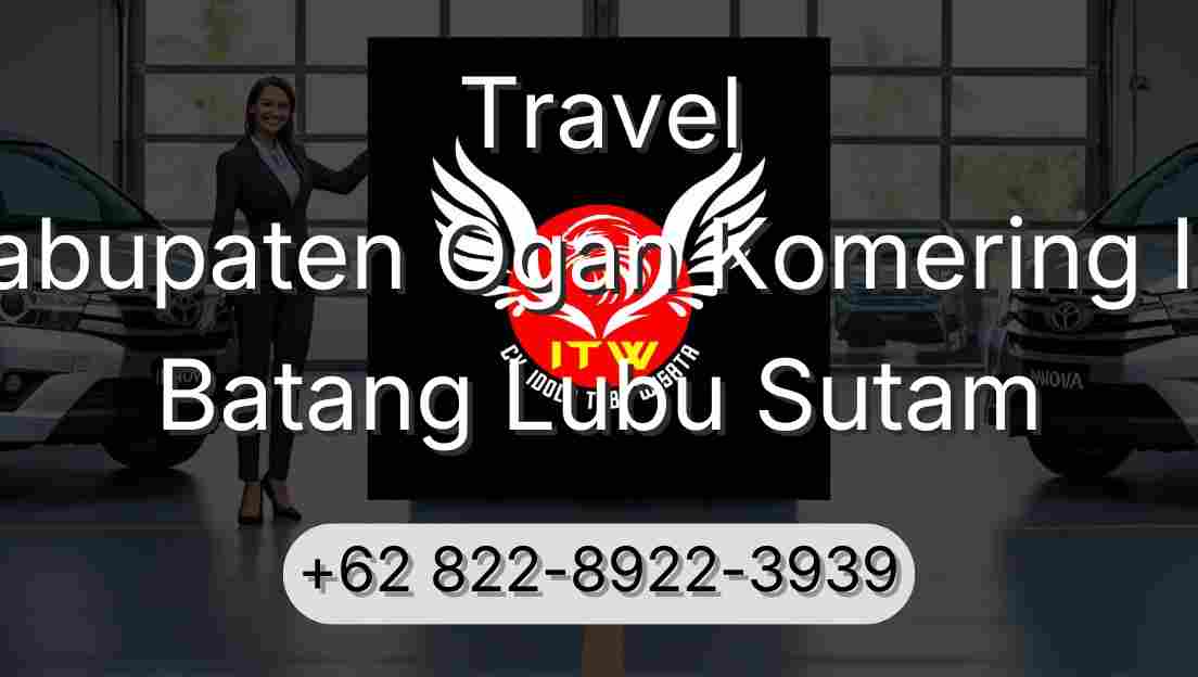 Travel Kabupaten Ogan Komering Ilir Batang Lubu Sutam
