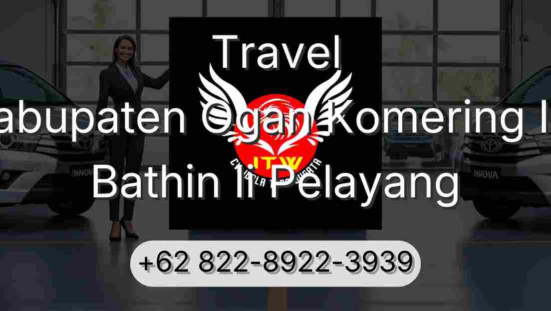 Travel Kabupaten Ogan Komering Ilir Bathin Ii Pelayang